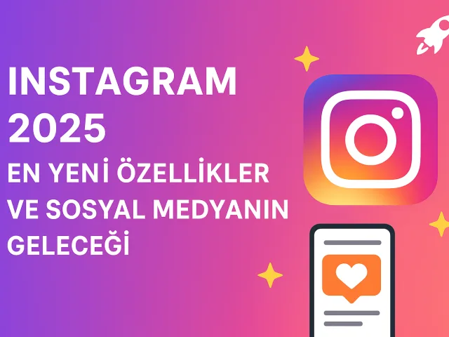 instagram yeni özellikler